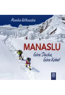Manaslu. Góra Ducha, Góra...