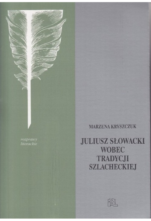 Słowacki wobec tradycji szlacheckiej