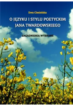 O języku i stylu poetyckim...