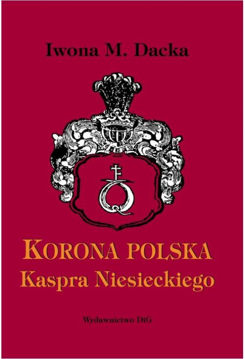 "Korona polska" Kaspra Niesieckiego