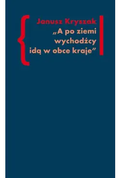 A po ziemi wychodźcy idą w...