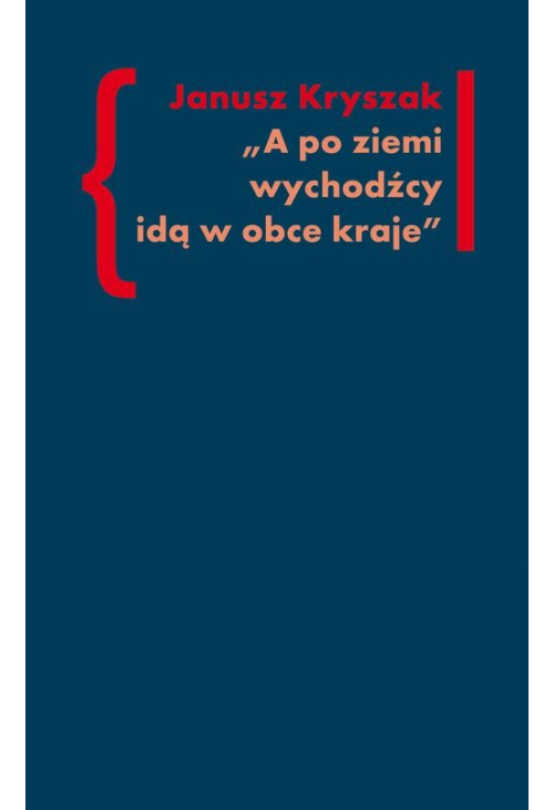 A po ziemi wychodźcy idą w obce kraje