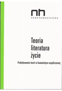 Teoria - literatura - życie