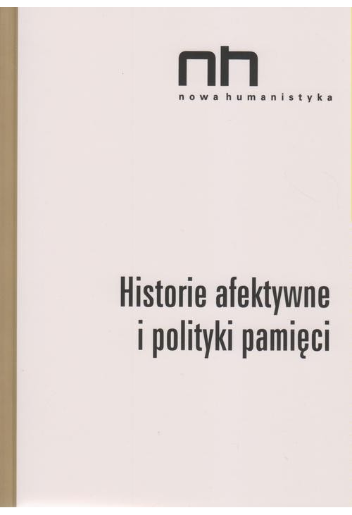 Historie afektywne i polityki pamięci