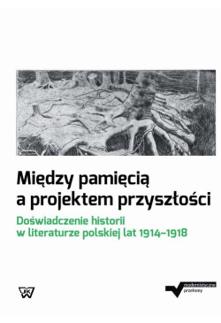 Między pamięcią a projektem...