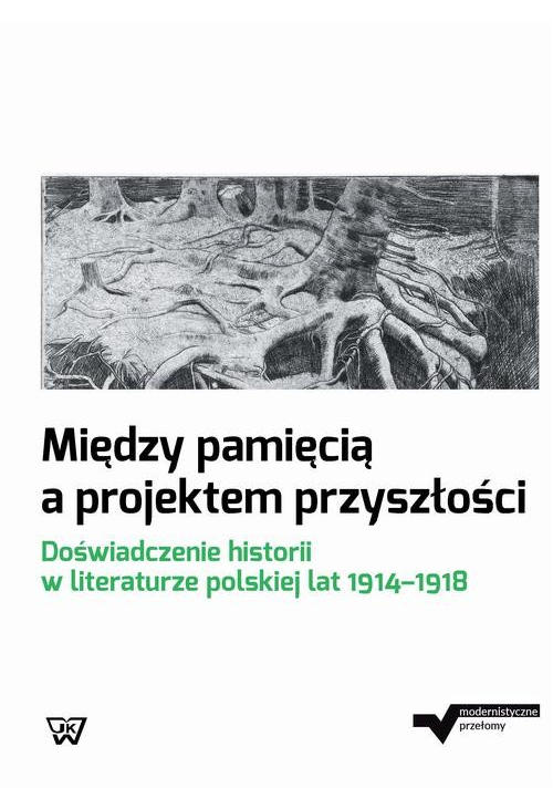 Między pamięcią a projektem przyszłości