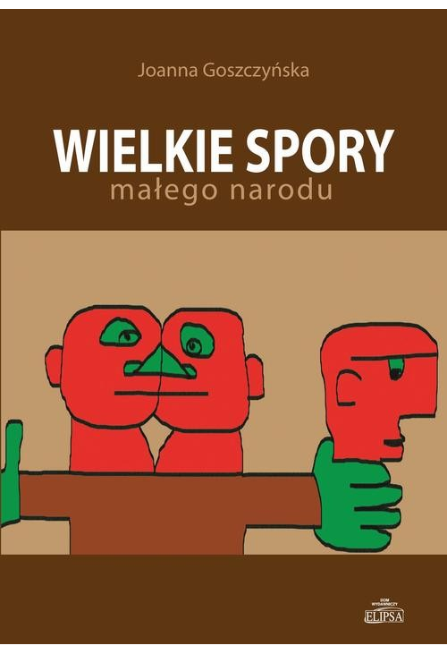 Wielkie spory małego narodu