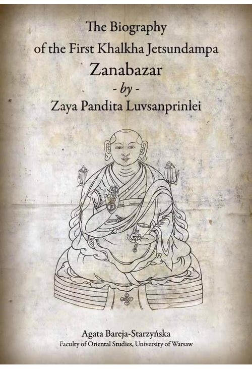 The Biography of the First Khalkha Jetsundampa Zanabazar by Zaya Pandita Luvsanprinlei