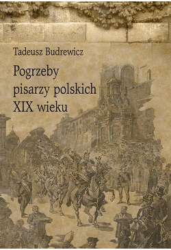 Pogrzeby pisarzy polskich...