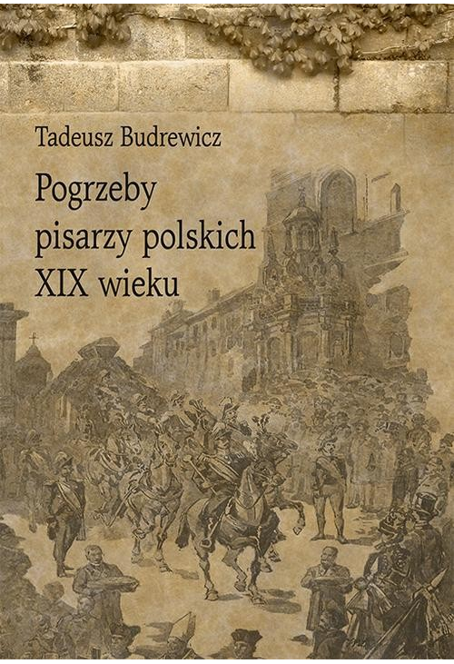 Pogrzeby pisarzy polskich XIX wieku