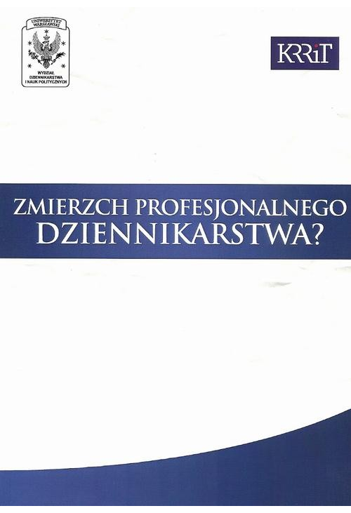 Zmierzch profesjonalnego dziennikarstwa?