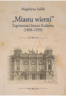 „Miastu wierni”. Zapomniani...