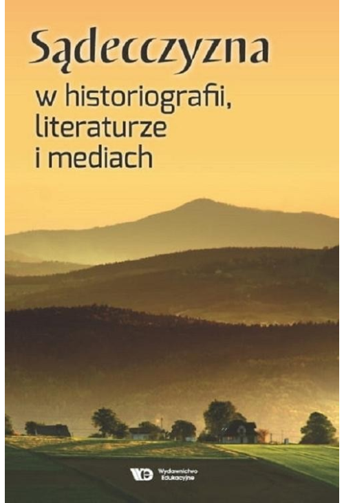 Sądecczyzna w historiografii, literaturze i mediach