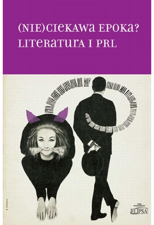 (Nie)ciekawa epoka? Literatura i PRL