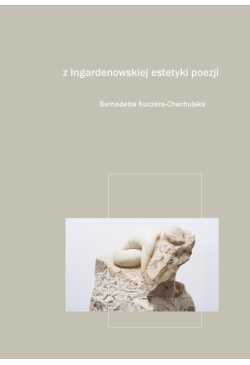Z Ingardenowskiej estetyki...