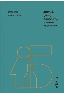 Zdania, glosy, destylaty
