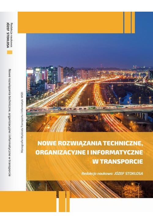 Nowe rozwiązania techniczne, organizacyjne i informatyczne w transporcie