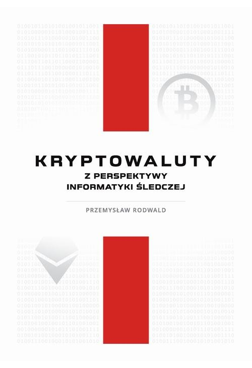 Kryptowaluty z perspektywy informatyki śledczej