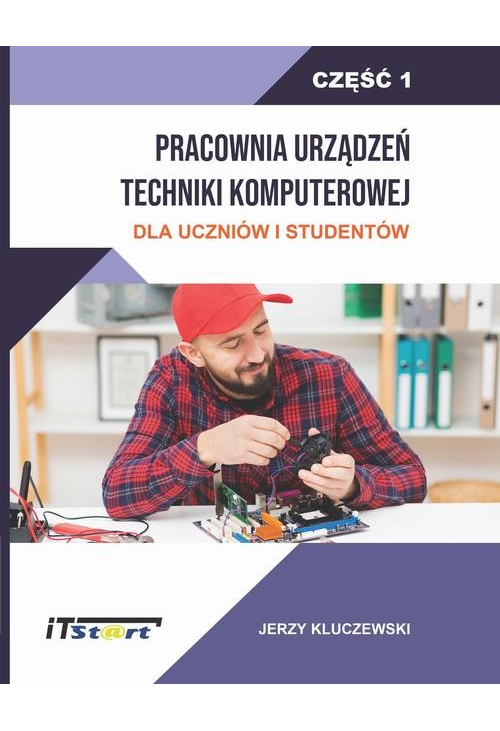 Pracownia Urządzeń Techniki Komputerowej Dla Uczniów i Studentów – Część 1