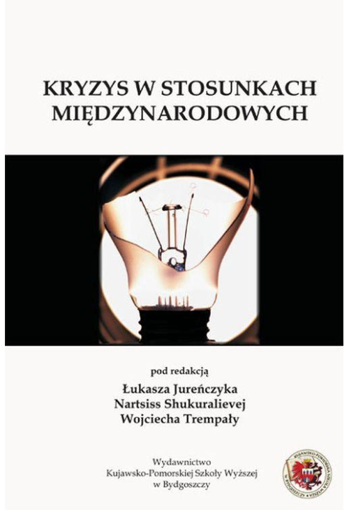 Kryzys w stosunkach międzynarodowych. Typy, wymiary, skutki, sposoby przeciwdziałania