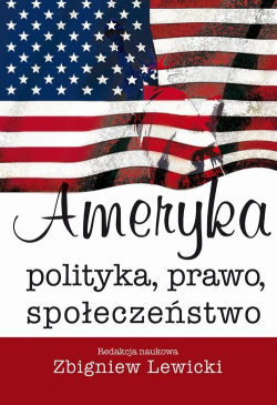 Ameryka. Polityka, prawo,...