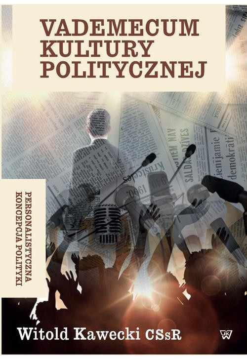 Vademecum kultury politycznej. Personalistyczna koncepcja polityki