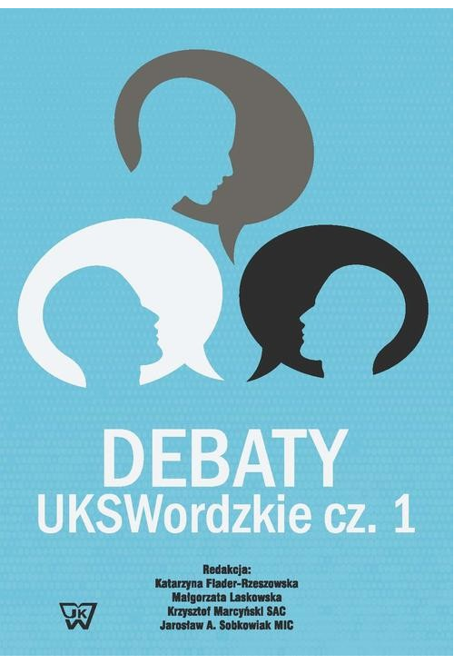 Debaty UKSWordzkie Część 1