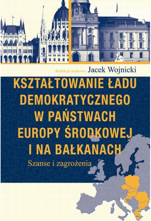 Kształtowanie ładu demokratycznego w państwach Europy Środkowej i na Bałkanach