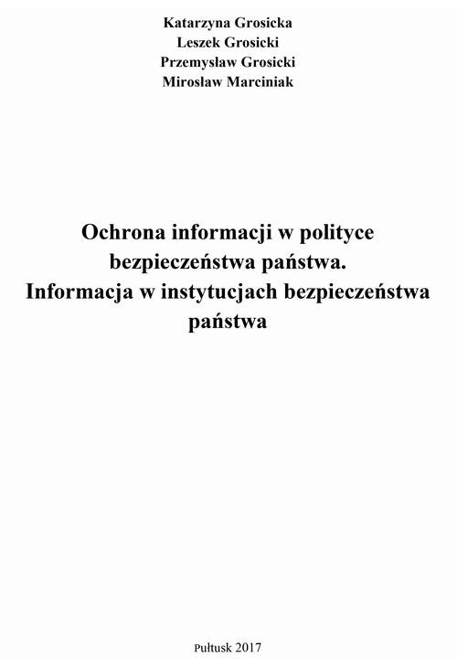 Ochrona informacji w polityce bezpieczeństwa państwa. Informacja w instytucjach bezpieczeństwa państwa.