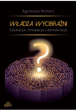 Władza wyobraźni Edukacja...