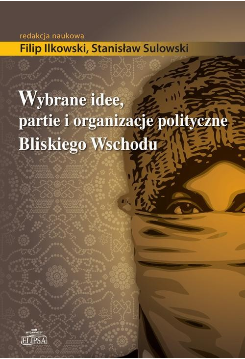 Wybrane idee, partie i organizacje polityczne Bliskiego Wschodu