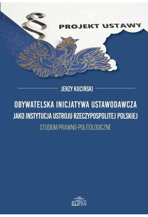 Obywatelska inicjatywa ustawodawcza jako instytucja ustroju Rzeczypospolitej Polskiej