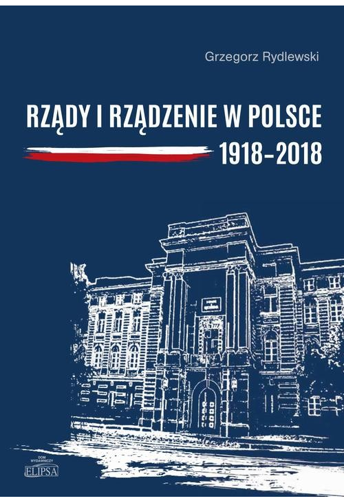 Rządy i rządzenie w Polsce 1918-2018