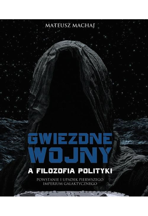 Gwiezdne wojny a filozofia polityki