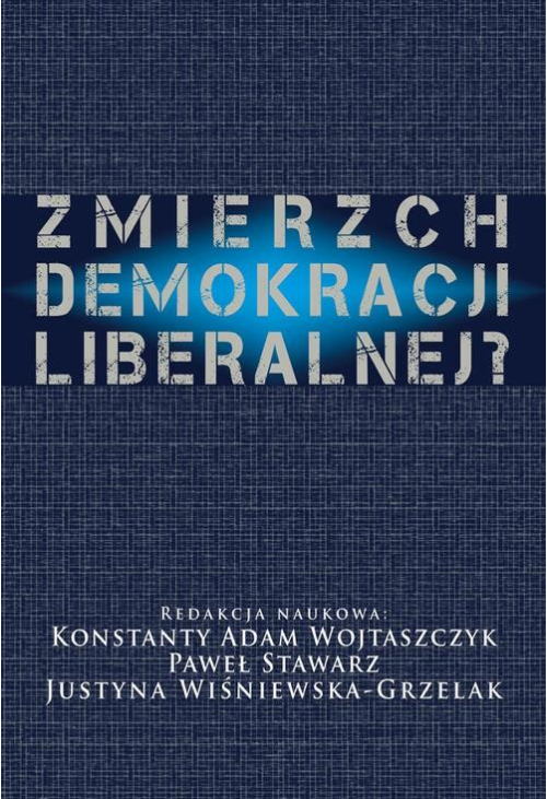 Zmierzch demokracji liberalnej?