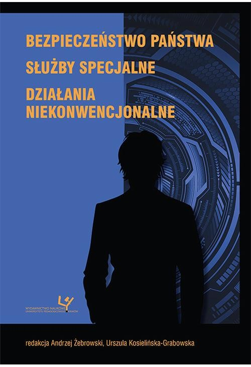 Bezpieczeństwo państwa. Służby specjalne. Działania niekonwencjonalne