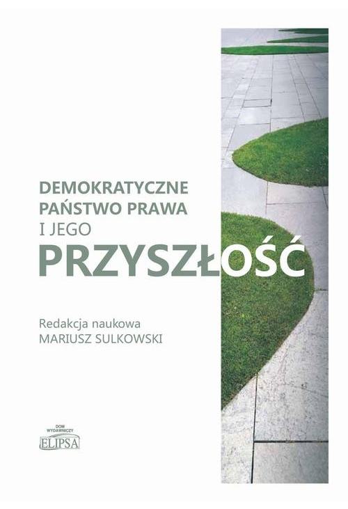 Demokratyczne państwo prawa i jego przyszłość