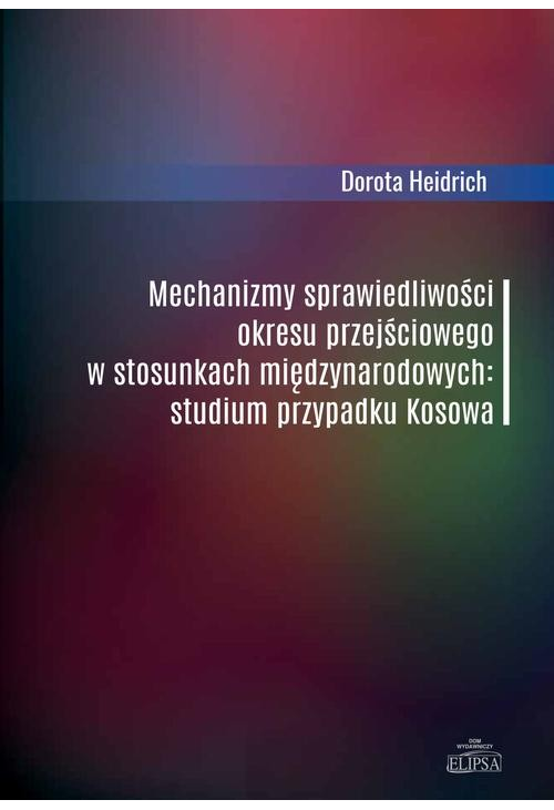 Mechanizmy sprawiedliwości okresu przejściowego w stosunkach międzynarodowych