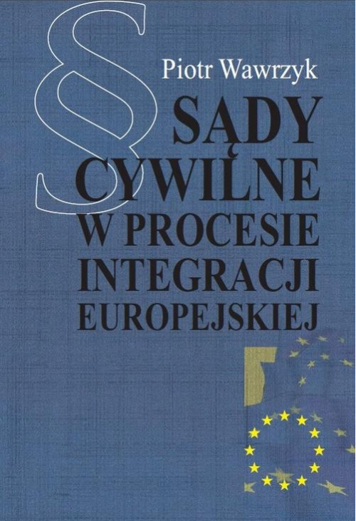 Sądy cywilne w procesie integracji europejskiej