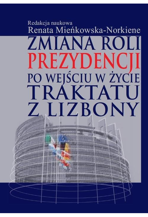 Zmiana roli prezydencji po wejściu w życie Traktatu z Lizbony