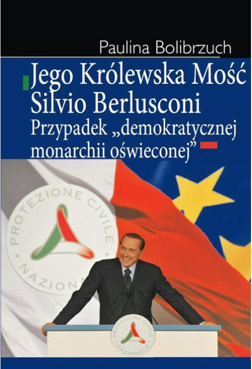 Jego Królewska Mość Silvio Berlusconi