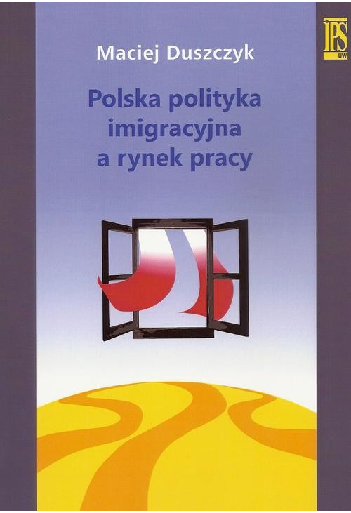 Polska polityka imigracyjna a rynek pracy