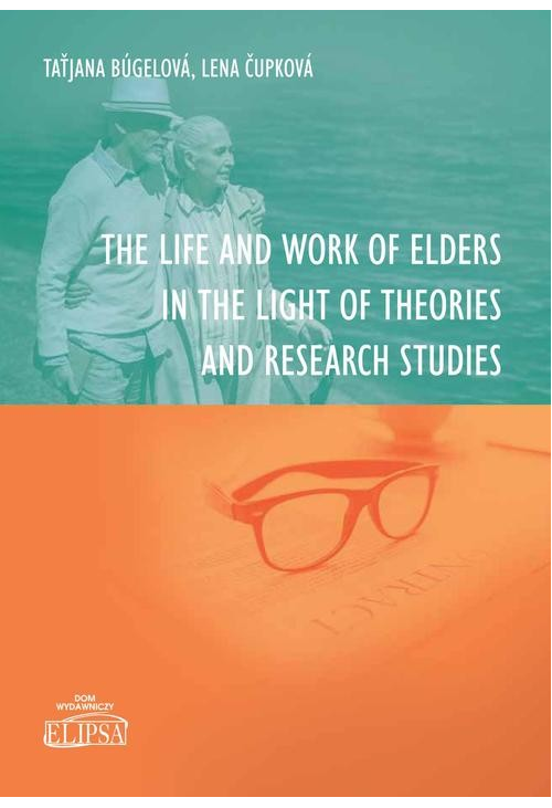 The Life and Work of Elders in The Light of Theories and Research Studies