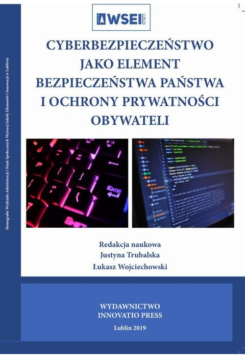 Cyberbezpieczeństwo jako element bezpieczeństwa państwa i ochrony prywatności obywateli