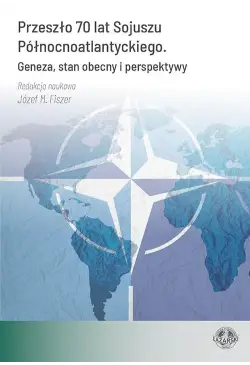 Przeszło 70 lat Sojuszu...