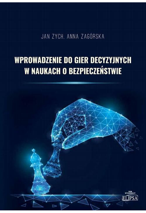 Wprowadzenie do gier decyzyjnych w naukach o bezpieczeństwie