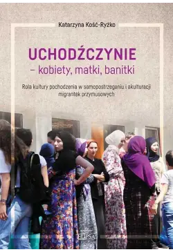 Uchodźczynie - kobiety,...