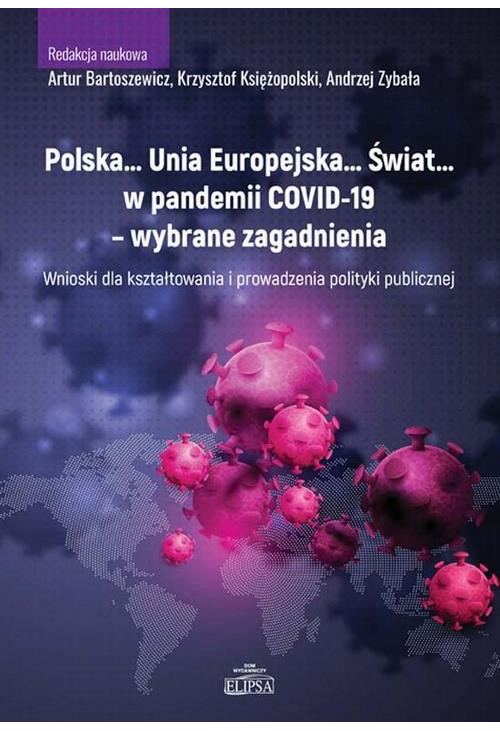 Polska… Unia Europejska… Świat… w pandemii COVID-19 - wybrane zagadnienia