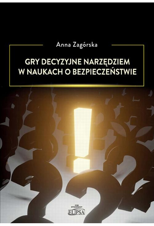 Gry decyzyjne narzędziem w naukach o bezpieczeństwie