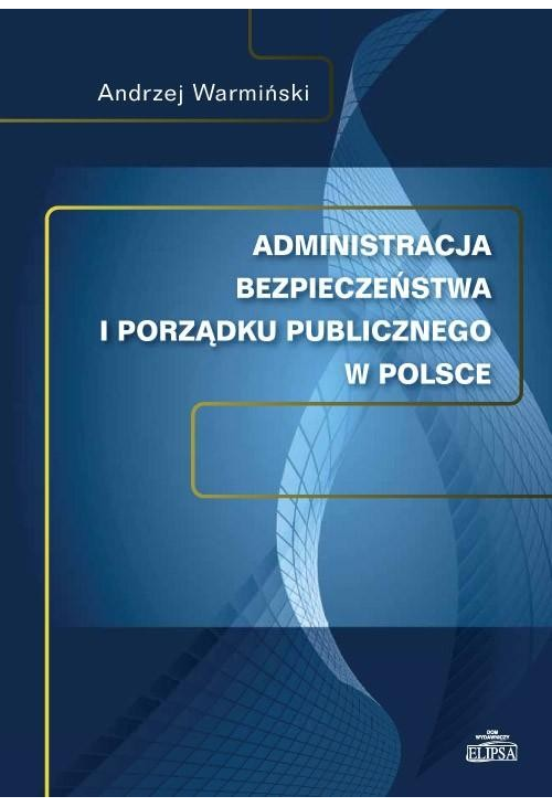 Administracja bezpieczeństwa i porządku publicznego w Polsce